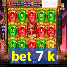 bet 7 k